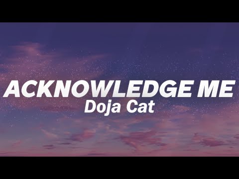 Doja Cat - ACKNOWLEDGE ME (Lyrics)