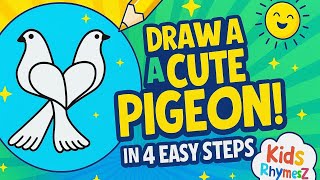 How to Draw a Pigeon in 4 Easy Steps 🕊️ | Drawing for Kids | Kids Rhymes Z
