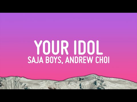 Saja Boys - Your Idol (Lyrics) ft. Andrew Choi, Neckwav, Danny Chung, Kevin Woo & samUIL Lee
