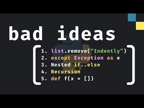 5 Bad Ideas In Python