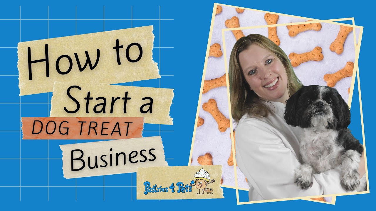 How to Start a Dog Treat Business: A Comprehensive Guide 2024