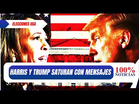 Harris y Trump en la recta final saturan los teléfonos y redes con sus mensajes de campaña