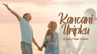 KANCANI URIPKU  - Nabila Maharani ft Tri Suaka