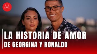 Cristiano Ronaldo y Georgina: La historia completa de un romance de película