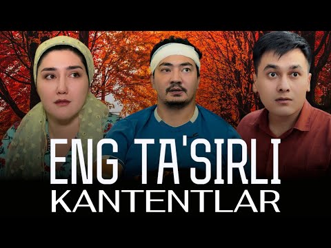 ENG TA’SIRLI KANTENTLAR | ЭНГ ТАЬСИРЛИ КАНТЕНТЛАР