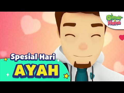 Spesial Hari Ayah | Lagu Anak Islami | Omar & Hana