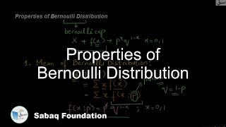 Properties of Bernoulli Distribution