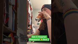 Gen Z Hospital Pharmacist 💊 Part 2- I’m Reposting my Gen Z vids since I have new followers! #genz