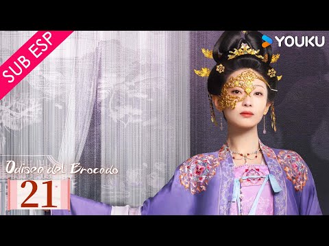 【SUB ESP】Odisea del Brocado EP21 | Tan Songyun / Zheng Yecheng / JingChao / ChenXiaoyun  | YOUKU