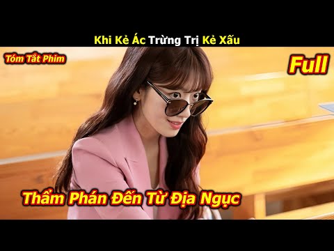 Thẩm Phán Ác Ma Chuyên Trừng Trị Kẻ Xấu - Review Phim Hàn | Thẩm Phán Đến Từ Địa Ngục Full