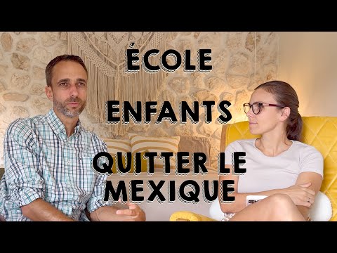 FAQ | École | Quitter le Mexique | Enfants & Questions auxquelles on avait encore jamais répondu !