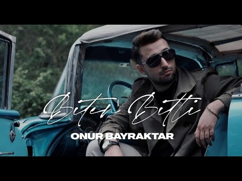 M.Onur Bayraktar - Biten BİTTİ ( Beste )