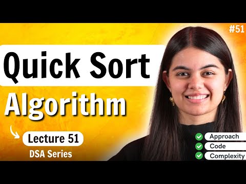 Quick Sort Algorithm - Lecture 51 of Complete DSA Placement Series