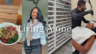LIVING ALONE IN ATL: Laser Facial, Manifestation is REAL, Let's Dilly Dally