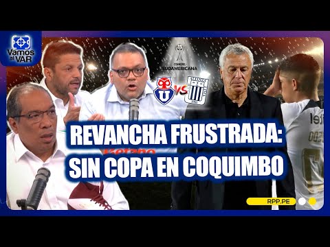 🔵 Adiós Sudamericana: Alianza Lima eliminado por U. de Chile en Coquimbo #VamosAlVar | SEGMENTO