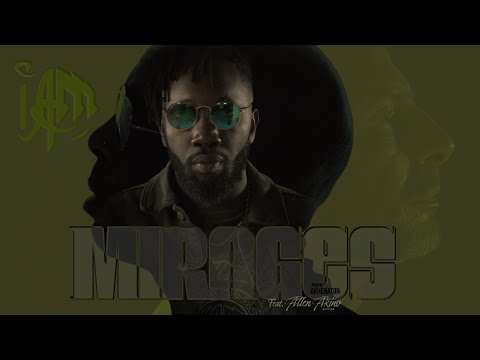 IAM - Mirages Feat Allen Akino - Prod By Akhenaton (Official Video)