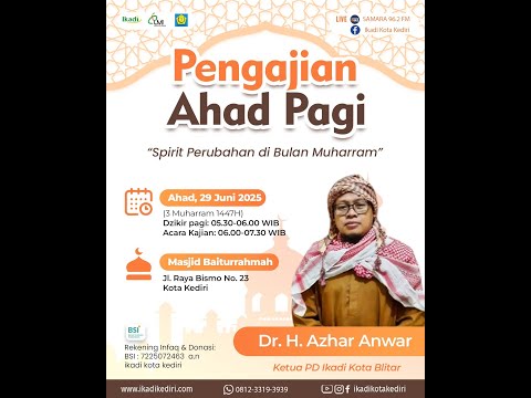 SPIRIT PERUBAHAN DI BULAN MUHARRAM  | PEMBICARA: UST. Dr. H. AZHAR ANWAR, MMRS. (Ikadi Kota Blitar)
