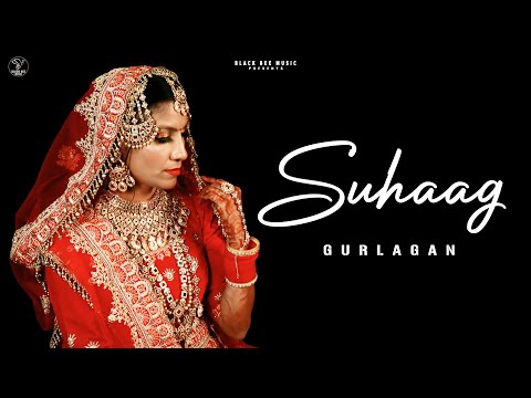 Suhaag (ਸੁਹਾਗ) by Gurlagan & Deepy Kaur Sandhu | Punjabi Folk Song (Suhag Geet for Girl Wedding)