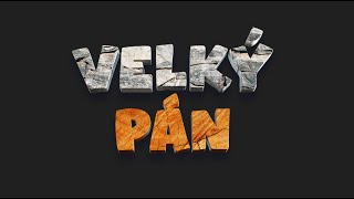 Velký Pán trailer