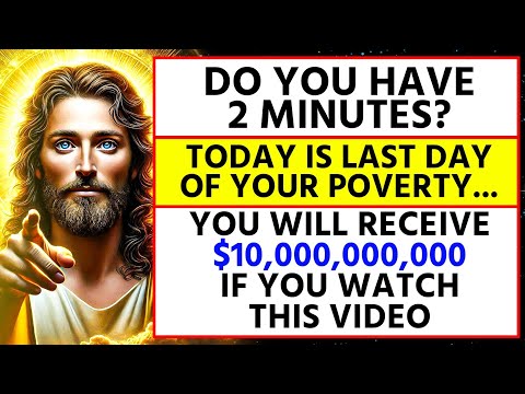🔴"DO YOU HAVE 2 MINUTES? TODAY IS LAST DAY OF YOUR POVERTY... YOU WILL RECEIVE... | God's Message |