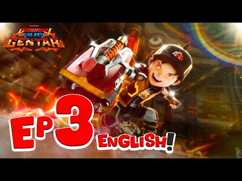 EP03 - BoBoiBoy Galaxy Gentar | Peak of Tremendous Power