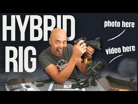 I make the ultimate photo/video hybrid rig.