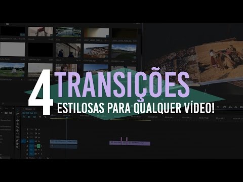 4 TRANSIÇÕES ESTILOSAS PARA QUALQUER TIPO DE VÍDEO
