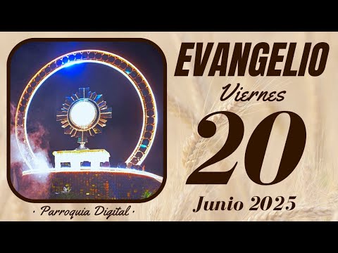 Evangelio de hoy Viernes 20 de Junio de 2025