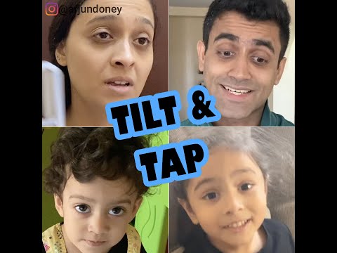 TILT and TAP!