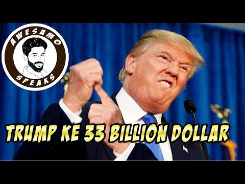 DONALD TRUMP KE 33 BILLION DOLLARS | AWESAMO SPEAKS