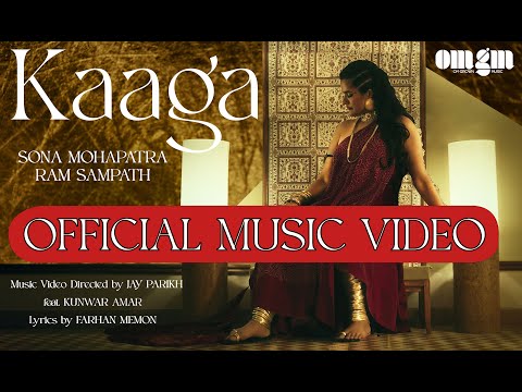 KAAGA Official Music Video | Sona Mohapatra | Ram Sampath | Jay Parikh | OMGROWN MUSIC