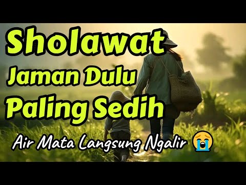 SHOLAWAT JAMAN DULU PALING SEDIH, SOLAWAT JAWA KUNO WALISONGO, SHOLAWAT BURDAH SPESIAL BULAN RAJAB