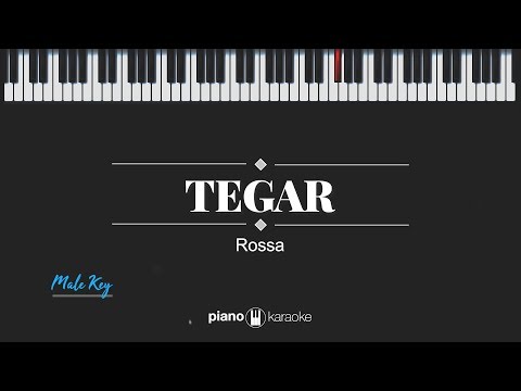 Tegar (Male Key) Rossa (Karaoke Piano Cover)