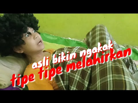 Tipe tipe melahirkan bikin ngakak