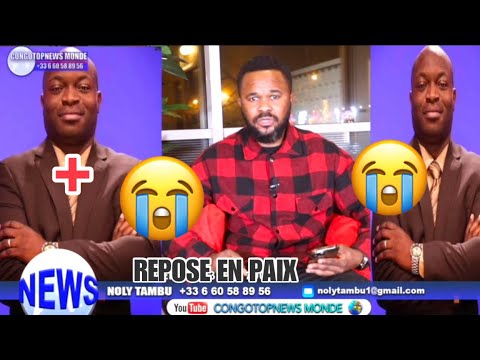 TRISTE😭 Décès de Journaliste FRANCIS NKAKONDE à Bruxelles, Témoignage émouvants Chez NOLY TAMBU