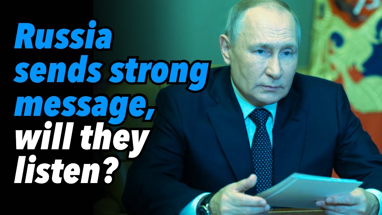 Russia sends Strong Message, will they Listen?