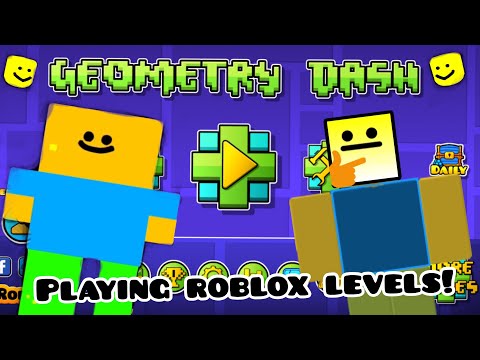 Geometry Dash: Playing Roblox Levels!