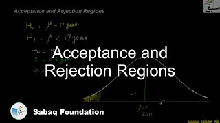 Acceptance and Rejection Regions