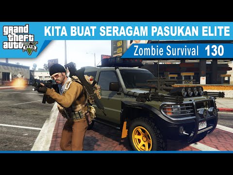 PERSIAPAN PEMBUATAN PASUKAN ELITE - GTA 5 MOD ZOMBIE SURVIVAL #130