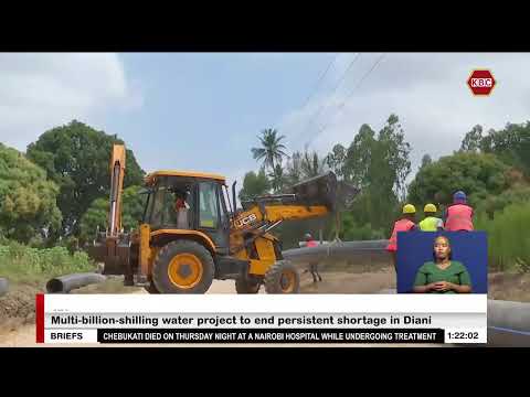 Multi-billion-shilling water project to end persistent shortage in Diani