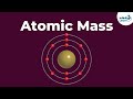 Atomic Mass and Subatomic Particles