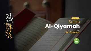 Tadabbur Surah Al-Qiyamah Qari Ibn Dawood Powerful Recitation