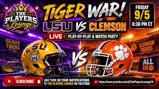 🐯 TIGER WAR! LSU vs Clemson LIVE 🔥 | Play-by-Play & Watch Party