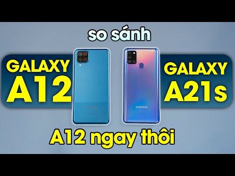 (VIETNAMESE) So sánh Galaxy A12 vs Galaxy A21s: Chần chừ gì Galaxy A12 thôi