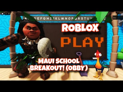 MAUI SCHOOLBREAKOUT! (OBBY)#roblox #scarryobby