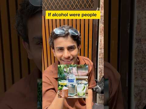 If alcohol were people 🍻|| #comedy #funny #shortvideo #relatable #shortsfeed #viral #trending
