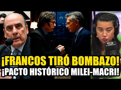 💥 ¡BOMBA POLÍTICA! FRANCOS REVELÓ UN PACTO HISTÓRICO DE MILEI CON MACRI