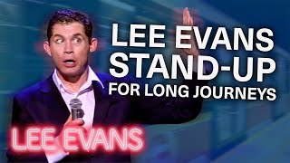Over 2 Hours Of Lee Evans Stand-Up For A Long Journey | Lee Evans