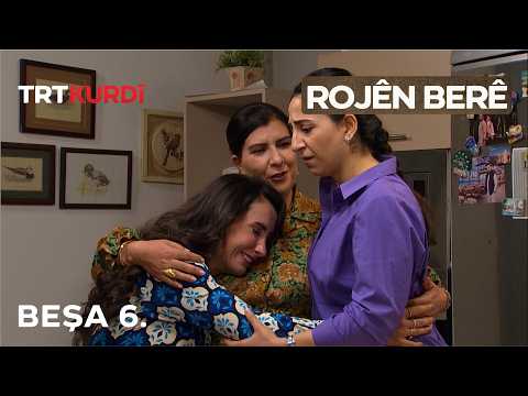 Rojên Berê - Beşa 6.