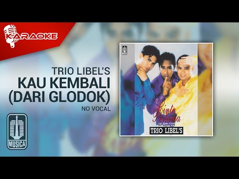 Trio Libel’s – Kau Kembali (Dari Glodok) | Official Karaoke Video – No Vocal